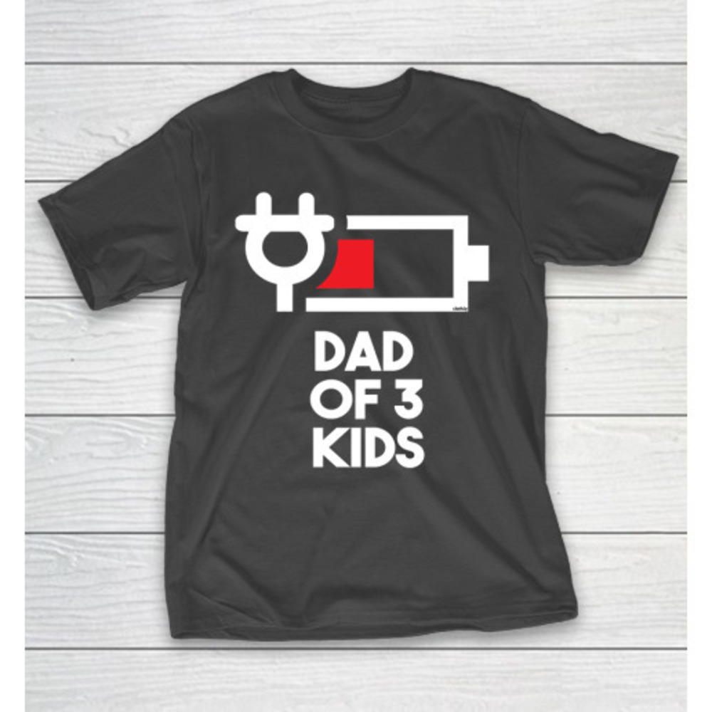 Dad Of 3 Kids Funny Gift Daddy Of Three Kids Fathers Day Tshirt